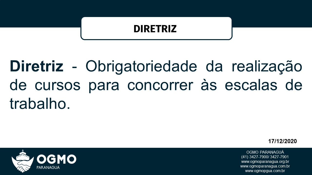 Diretriz - Obrigatoriedade da realização de cursos para concorrer às escalas de trabalho